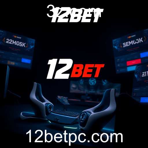 Explorando o Fascinante Mundo das Apostas em Esports na Plataforma 12bet